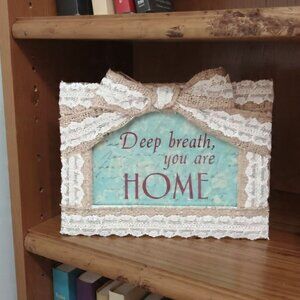 Handmade 7.5X5.5 Frame Burlap Lace Home Décor Sign Sentimental Quote Rustic